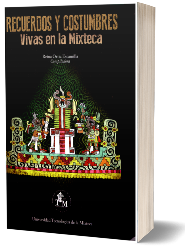 Recuerdos y costumbres vivas en la Mixteca