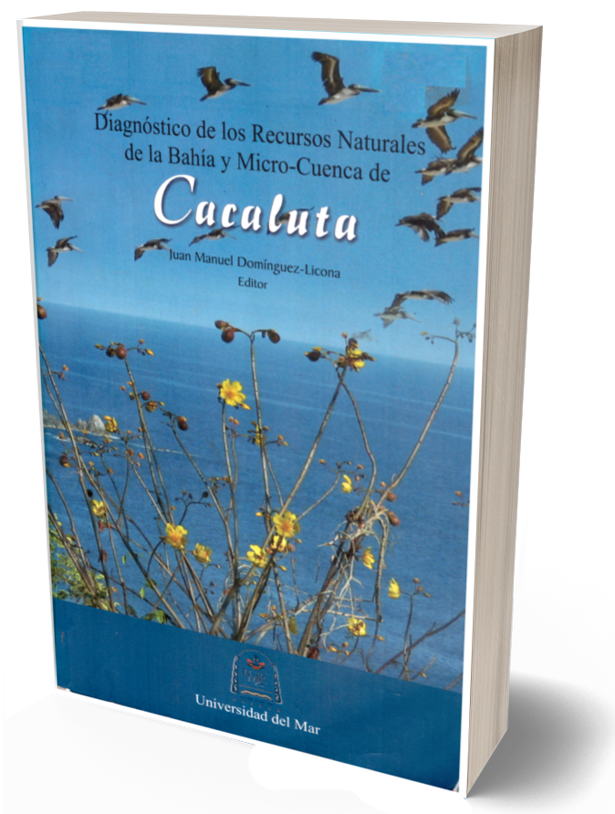 Diagnóstico de los recursos naturales de la Bahía y micro-cuenca del río Cacaluta, municipio de Santa María Huatulco, Oaxaca 