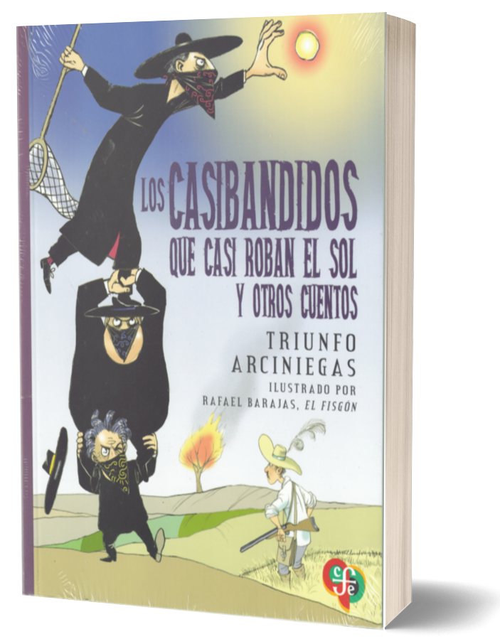 Los casibandidos que casi roban el sol y otros cuentos.