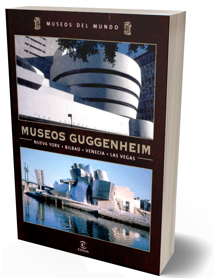 Museos del mundo vol. 22. Museos Gugenhem